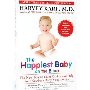 The Happiest Baby Book - Dr. Harvey Karp